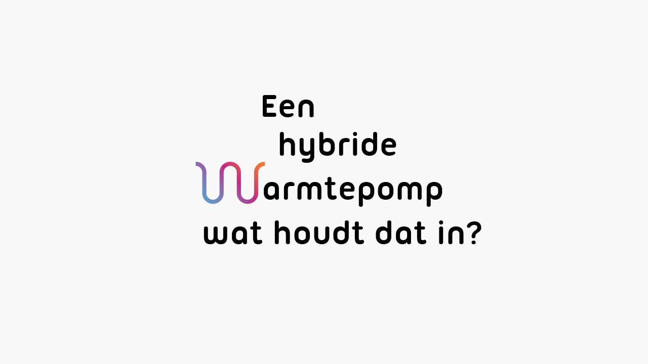 Wat is een hybride warmtepomp